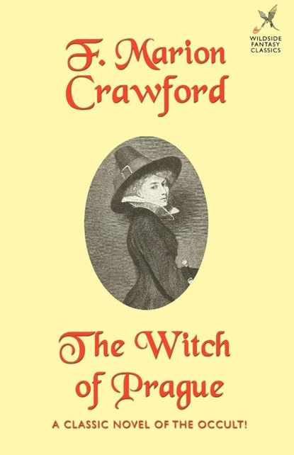 The Witch of Prague, F Marion Crawford - Paperback - 9781587150913