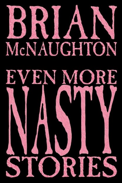 Even More Nasty Stories, Brian McNaughton - Paperback - 9781587152580