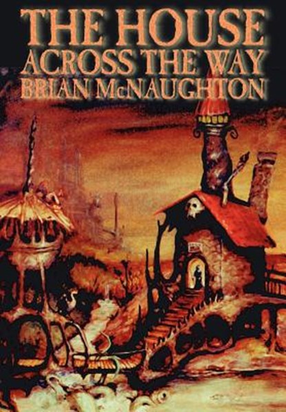 The House Across the Way, Brian McNaughton - Gebonden - 9781587153747