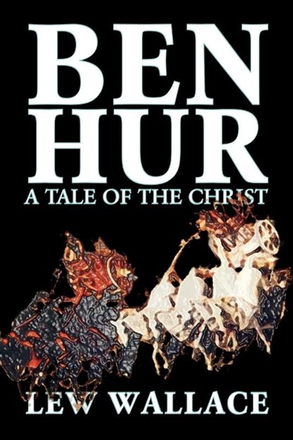 Ben-Hur by Lew Wallace, Fiction, Classics, Literary, Lew Wallace ; Lewis Wallace - Paperback - 9781587155383