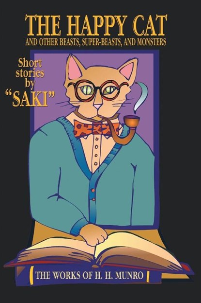 The Happy Cat, Saki ; H H Munro - Paperback - 9781587157011