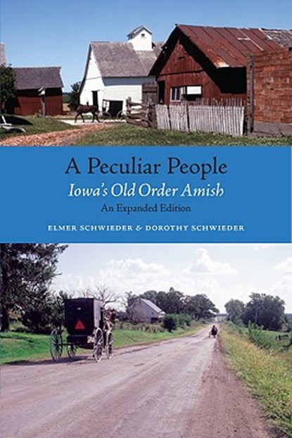 A Peculiar People, Elmer Schwieder ; Dorothy Schwieder - Paperback - 9781587298059