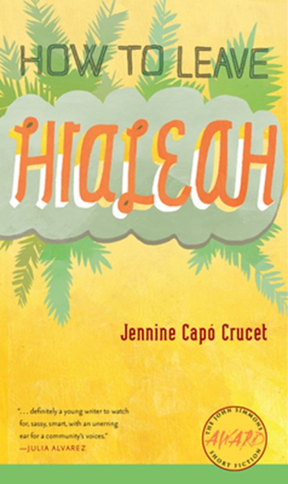 How to Leave Hialeah, Jennine Crucet - Paperback - 9781587298165