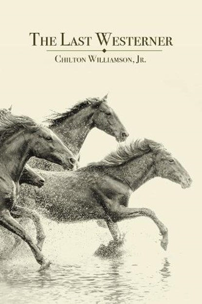 The Last Westerner, Jr. Williamson - Paperback - 9781587314483