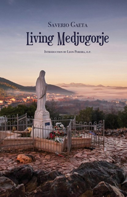 Living Medjugorje, Saverio Gaeta - Paperback - 9781587314681