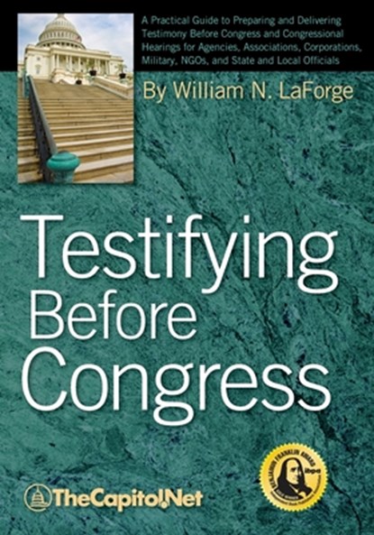 Testifying Before Congress, William N. LaForge - Paperback - 9781587331633