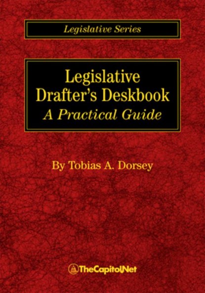 Legislative Drafter's Deskbook, Tobias A. Dorsey - Paperback - 9781587332098