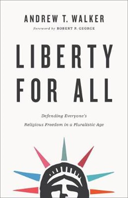 Liberty for All, Andrew T. Walker - Gebonden - 9781587435331