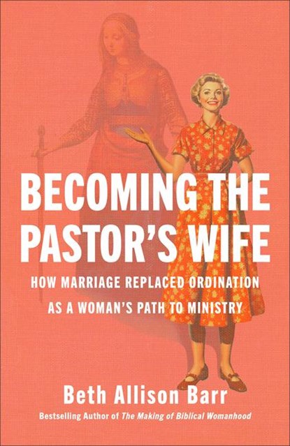 Becoming the Pastor's Wife, Beth Allison Barr - Gebonden - 9781587435898