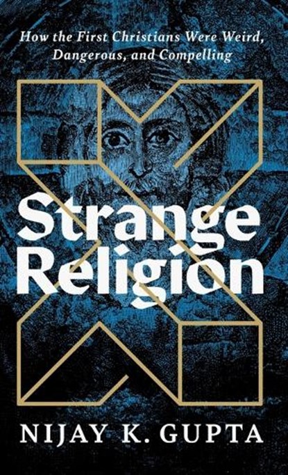Strange Religion, Nijay K. Gupta - Gebonden - 9781587436260