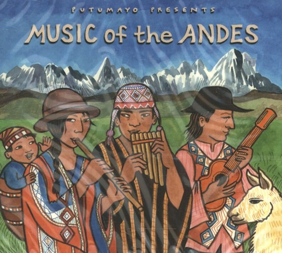 PUTUMAYO PRESENTS: MUSIC OF THE ANDES