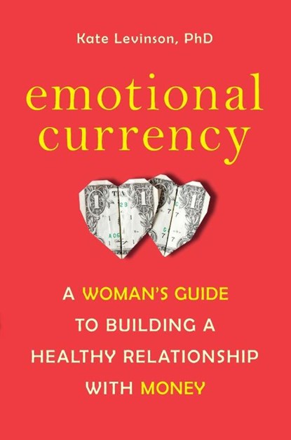 Emotional Currency, Kate Levinson - Paperback - 9781587610684