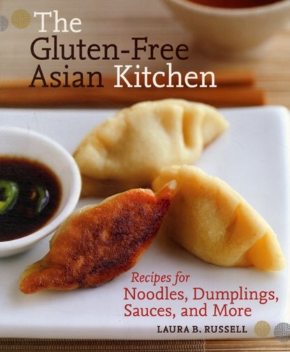 The Gluten-Free Asian Kitchen, Laura B. Russell - Paperback - 9781587611353