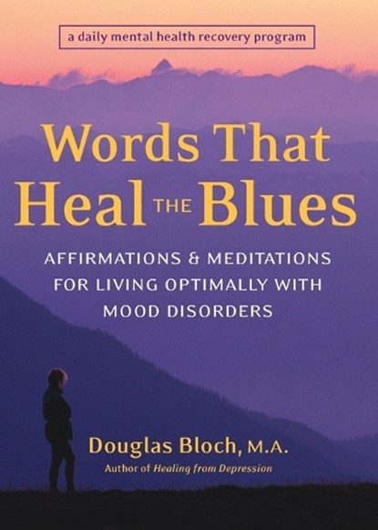 Words That Heal the Blues, Douglas Bloch - Paperback - 9781587611988