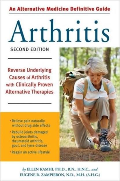 An Alternative Medicine Guide to Arthritis, Ellen Kamhi ; Eugene R. Zampieron - Paperback - 9781587612589