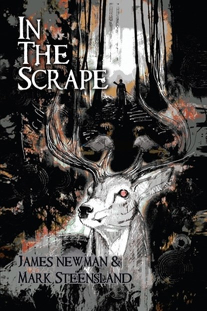 In the Scrape, James Newman ; Mark Steensland - Paperback - 9781587678639