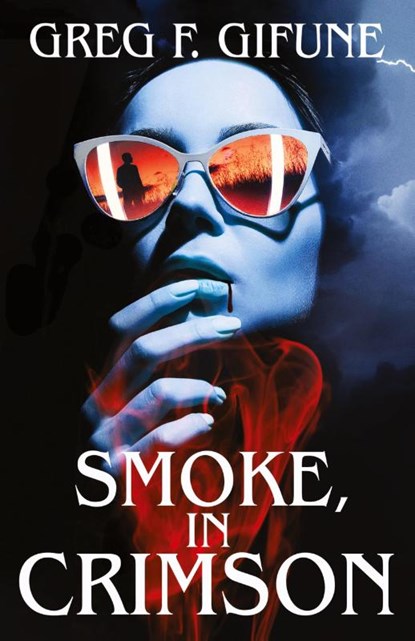 Smoke, in Crimson, Greg F. Gifune - Paperback - 9781587679292