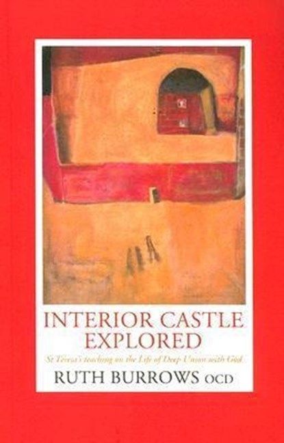 INTERIOR CASTLE EXPLORED, Ruth Burrows - Paperback - 9781587680465