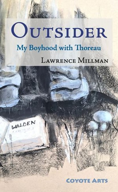 Outsider: My Boyhood with Thoreau, Lawrence Millman - Ebook - 9781587750519