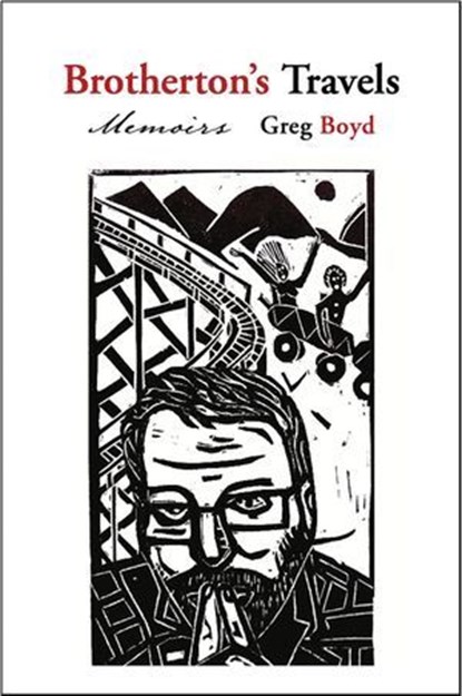 Brotherton's Travels, Greg Boyd - Ebook - 9781587750557