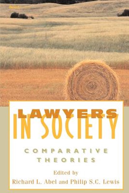 Lawyers in Society, Richard Abel ; Philip Lewis - Paperback - 9781587982668