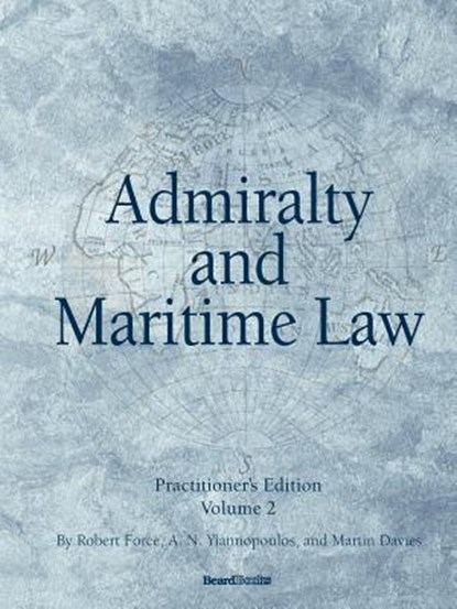Admiralty and Maritime Law Volume 2, Robert Force ; A. Yiannopoulos ; Martin Davies - Paperback - 9781587982859