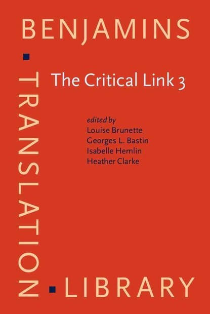 The Critical Link 3, Brunette Louise Brunette ; Bastin Georges L. Bastin ; Hemlin Isabelle Hemlin ; Clarke Heather Clarke - Gebonden - 9781588114549