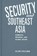 Security and Southeast Asia, COLLINS,  Alan - Gebonden - 9781588262103