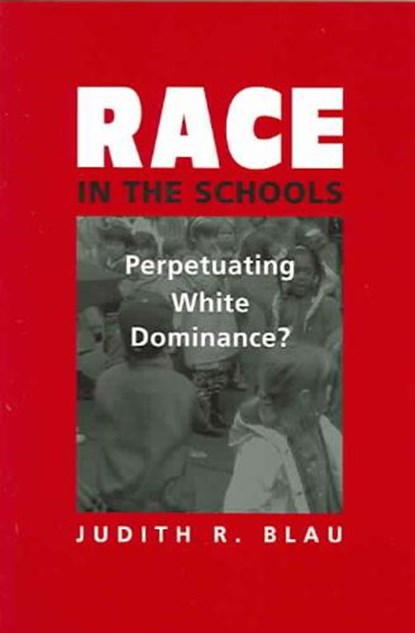 'race In The Schools, BLAU,  Judith R. - Paperback - 9781588263339