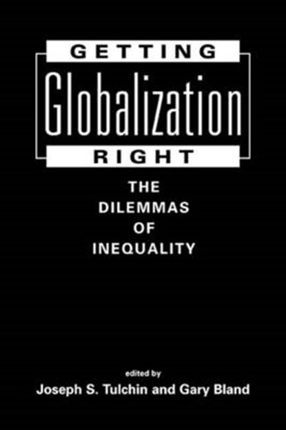 Getting Globalization Right, TULCHIN,  Joseph S. - Gebonden - 9781588263469