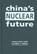 China's Nuclear Future, BOLT,  Paul J. - Gebonden - 9781588263681