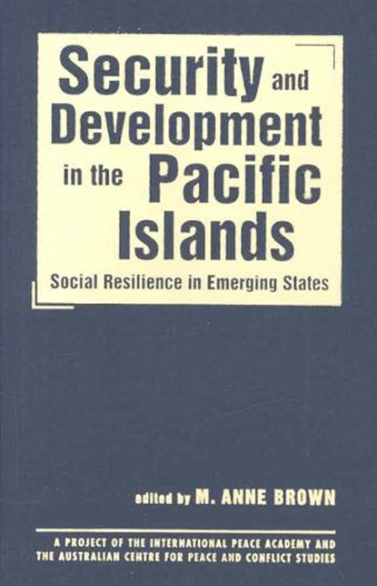Security and Development in the Pacific Islands, BROWN,  M. Anne - Gebonden - 9781588265050