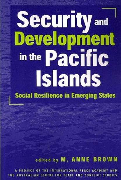 Security and Development in the Pacific Islands, BRROWNE,  M. Anne - Paperback - 9781588265302