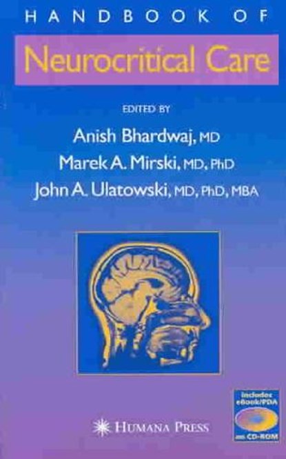 Handbook of Neurocritical Care, Anish Bhardwaj ; Marek A. Mirski ; John A. Ulatowski - Paperback - 9781588290786