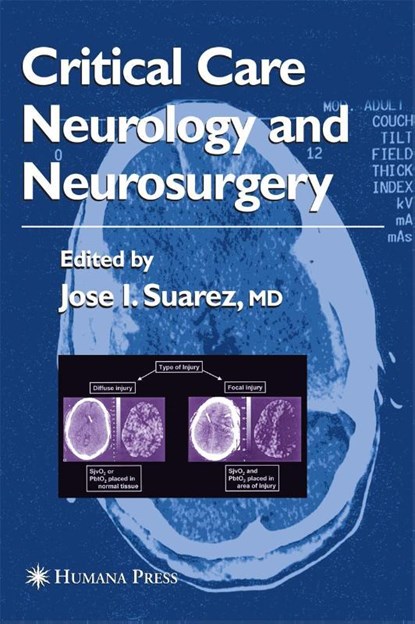 Critical Care Neurology and Neurosurgery, Jose I. Suarez - Gebonden - 9781588290892