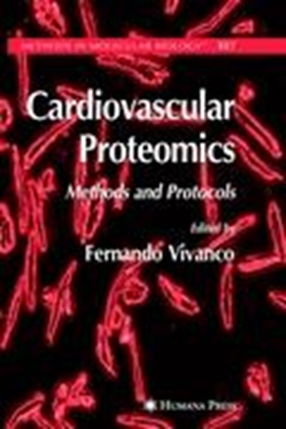 Cardiovascular Proteomics, Fernando Vivanco - Gebonden - 9781588295354