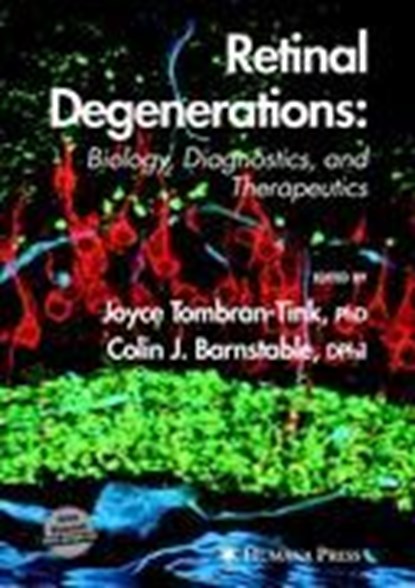 Retinal Degenerations, Joyce Tombran-Tink ; Colin J. Barnstable - Gebonden - 9781588296207