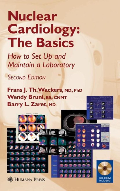 Nuclear Cardiology, The Basics, Frans J Th Wackers ; Barry Zaret ; Wendy Bruni - Gebonden - 9781588299246