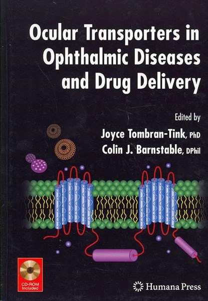 Ocular Transporters in Ophthalmic Diseases and Drug Delivery, Joyce Tombran-Tink ; Colin J. Barnstable - Gebonden - 9781588299581
