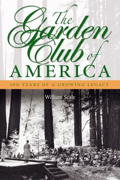 The Garden Club of America, William Seale - Ebook - 9781588343291