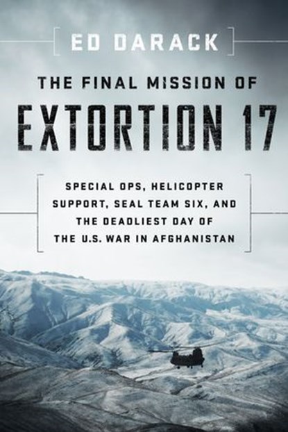 The Final Mission of Extortion 17, Ed Darack - Ebook - 9781588345905