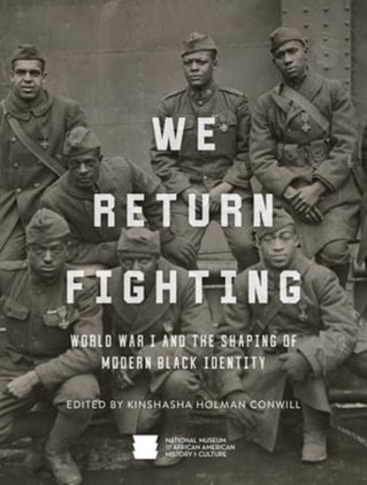 We Return Fighting, Nat'l Mus Afr Am Hist Culture ; John H. Morrow Jr. ; Krewasky A. Salter - Ebook - 9781588346797