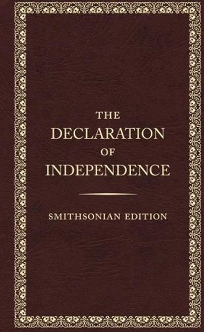 The Declaration of Independence - Smithsonian Edition, The Founding (The Founding Fathers) Fathers - Paperback - 9781588347060