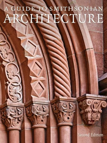 A Guide to Smithsonian Architecture, Heather (Heather Ewing) Ewing ; Amy (Amy Ballard) Ballard - Paperback - 9781588347176
