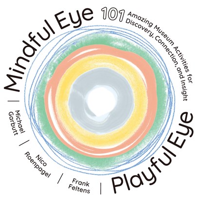 Mindful Eye, Playful Eye, Michael (Michael Garbutt) Garbutt ; Nico (Nico Roenpagel) Roenpagel ; Frank (Frank Feltens) Feltens - Paperback - 9781588347626
