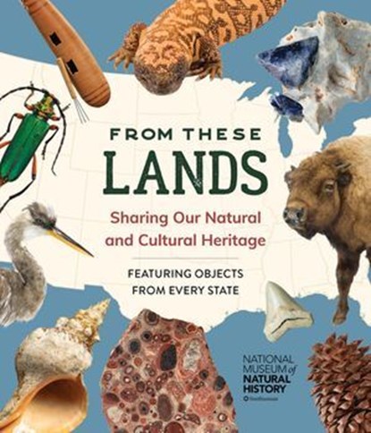 From These Lands, National Museum of Natural History - Ebook - 9781588348159