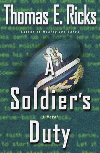 A Soldier's Duty, Thomas E. Ricks - Ebook - 9781588360151