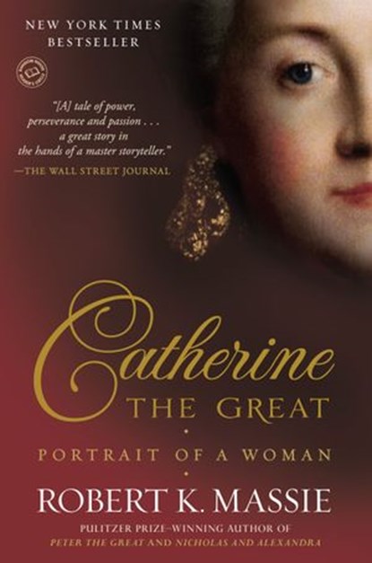 Catherine the Great: Portrait of a Woman, Robert K. Massie - Ebook - 9781588360441