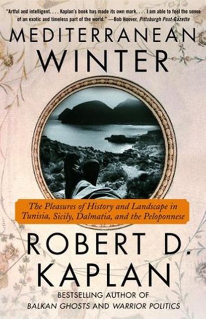 Mediterranean Winter, Robert D. Kaplan - Ebook - 9781588361486