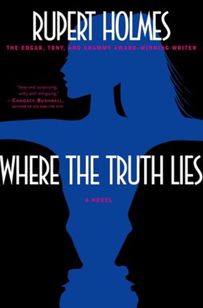 Where the Truth Lies, Rupert Holmes - Ebook - 9781588363282